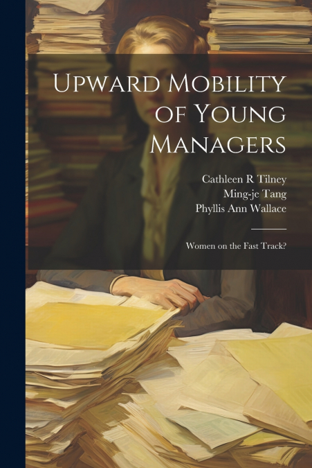 Upward Mobility of Young Managers