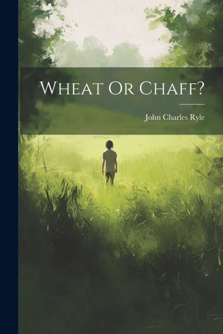 Wheat Or Chaff?