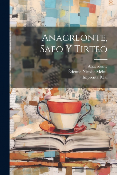 Anacreonte, Safo Y Tirteo