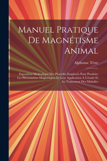 Manuel Pratique De Magnétisme Animal