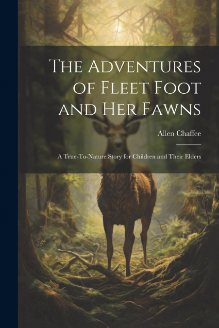 The Adventures of Fleet Foot and Her Fawns