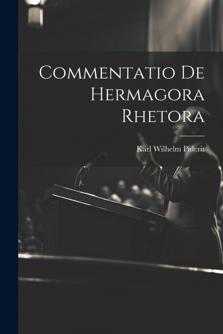 Commentatio De Hermagora Rhetora
