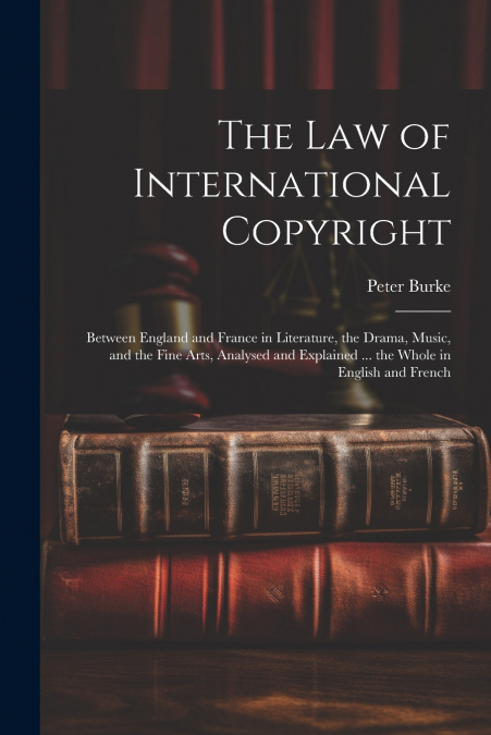 The Law of International Copyright