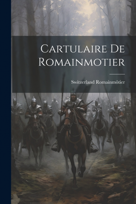 Cartulaire De Romainmotier