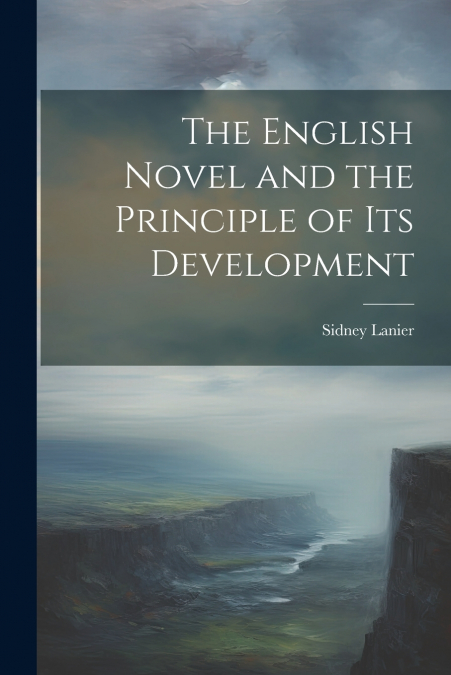 The English Novel and the Principle of Its Development