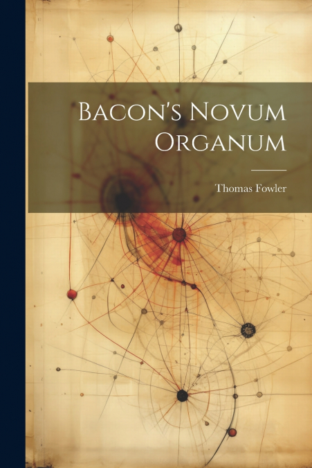 Bacon’s Novum Organum