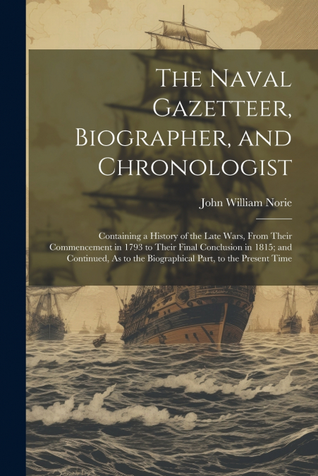 The Naval Gazetteer, Biographer, and Chronologist