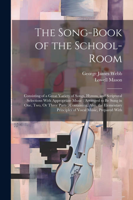The Song-Book of the School-Room