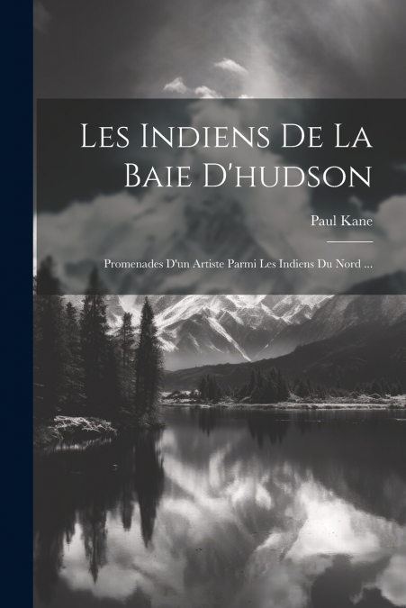 Les Indiens De La Baie D’hudson