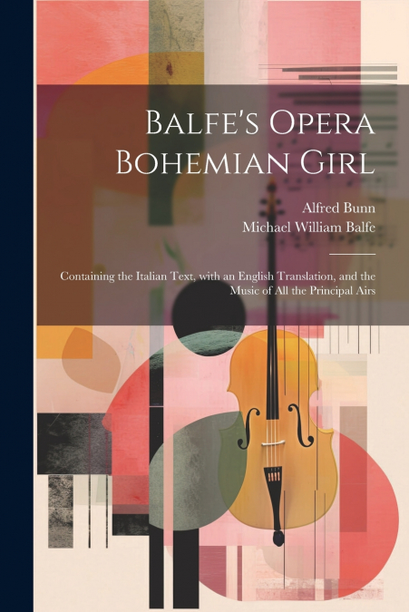 Balfe’s Opera Bohemian Girl
