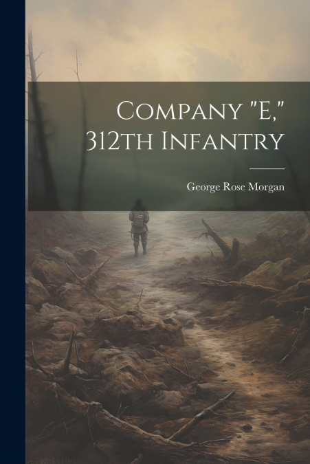 Company 'E,' 312th Infantry