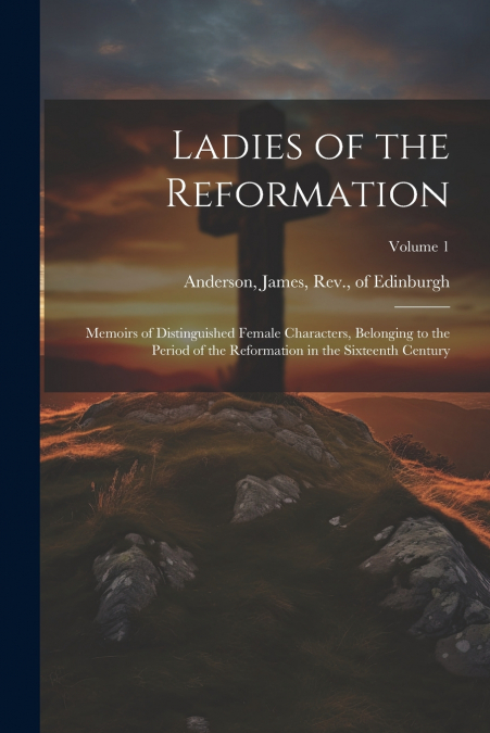 Ladies of the Reformation