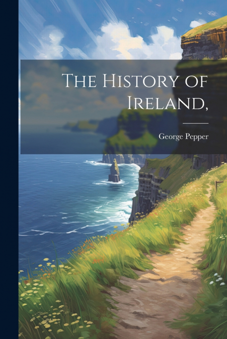 The History of Ireland,