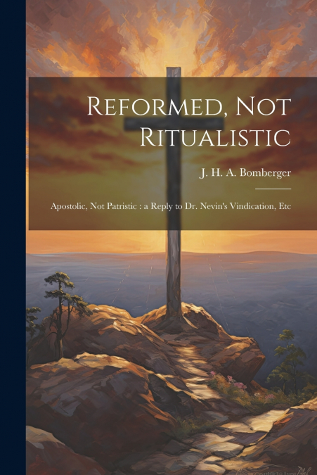 Reformed, not Ritualistic