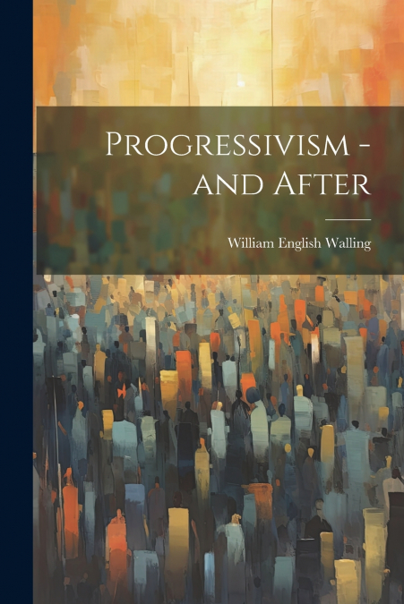 Progressivism - and After