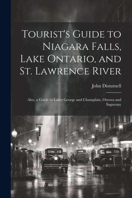 Tourist’s Guide to Niagara Falls, Lake Ontario, and St. Lawrence River