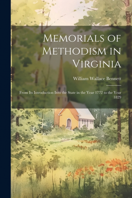 Memorials of Methodism in Virginia