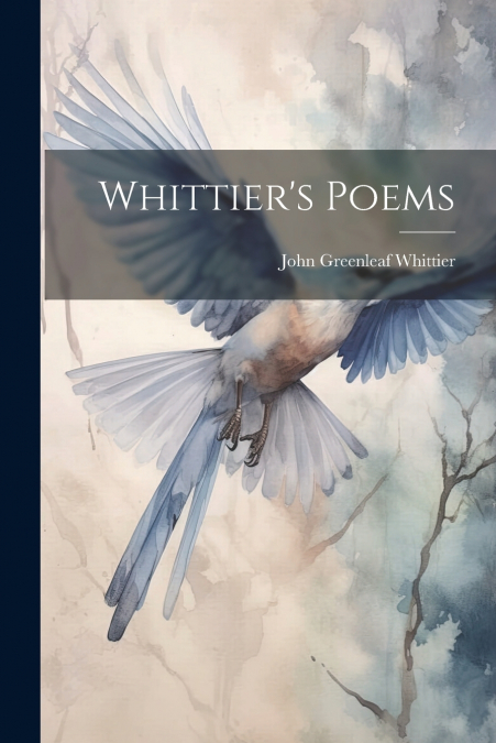 Whittier’s Poems