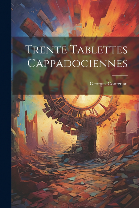 Trente tablettes cappadociennes