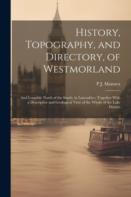 History, Topography, and Directory, of Westmorland