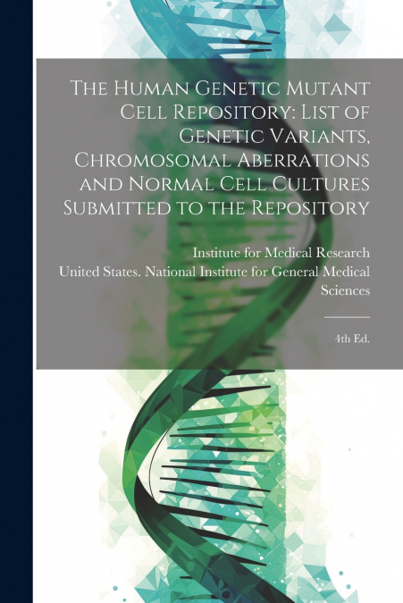 The Human Genetic Mutant Cell Repository