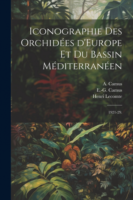 Iconographie des orchidées d’Europe et du bassin Méditerranéen