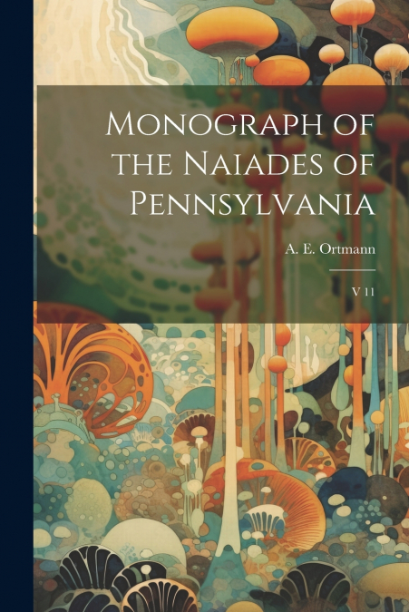Monograph of the Naiades of Pennsylvania