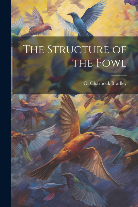 The Structure of the Fowl