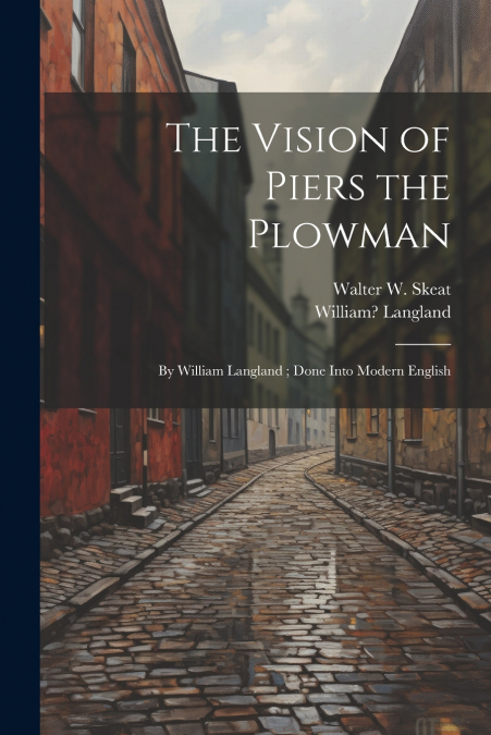 The Vision of Piers the Plowman