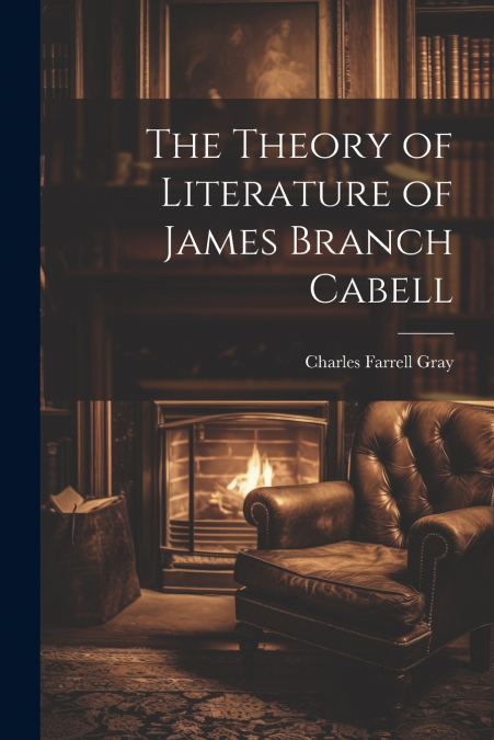 The Theory of Literature of James Branch Cabell