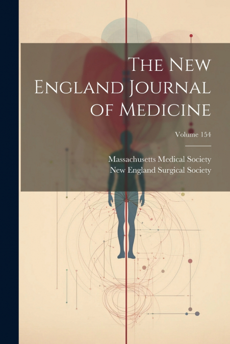 The New England Journal of Medicine; Volume 154