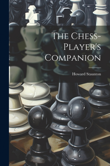 The Chess-player’s Companion