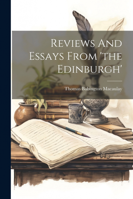 Reviews And Essays From ’the Edinburgh’