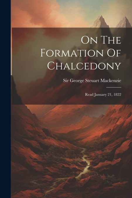 On The Formation Of Chalcedony
