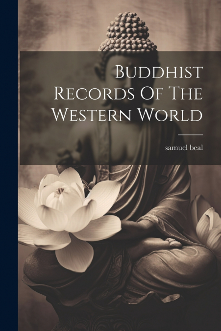 Buddhist Records Of The Western World