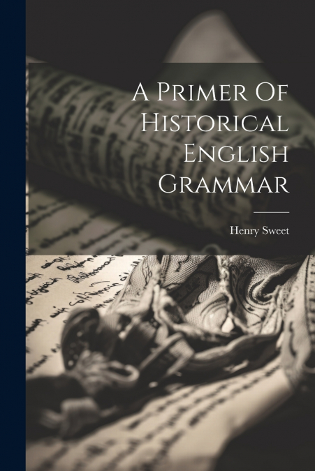 A Primer Of Historical English Grammar
