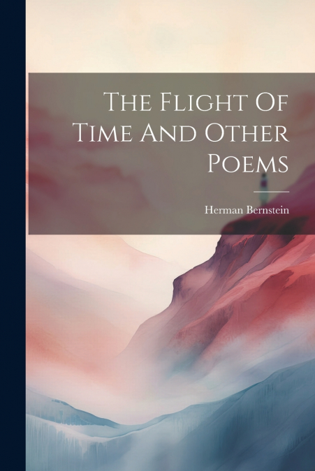 The Flight Of Time And Other Poems