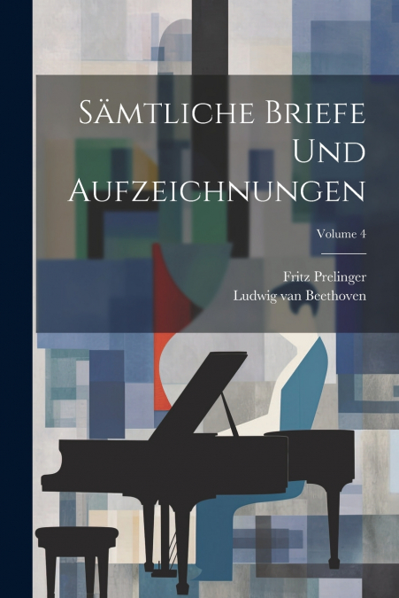 Sämtliche Briefe und Aufzeichnungen; Volume 4