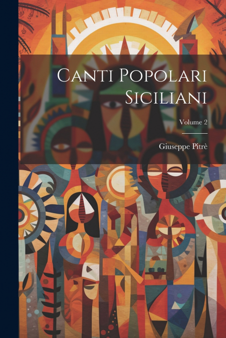 Canti Popolari Siciliani; Volume 2