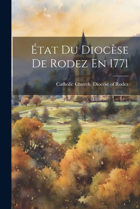 État Du Diocèse De Rodez En 1771