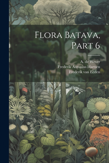 Flora Batava, Part 6