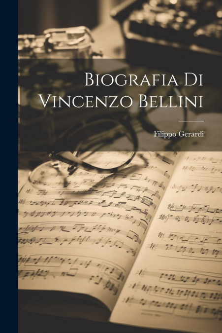 Biografia Di Vincenzo Bellini