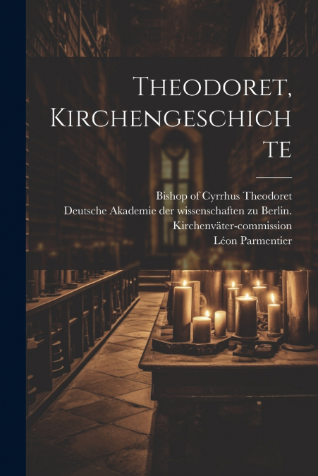 Theodoret, Kirchengeschichte