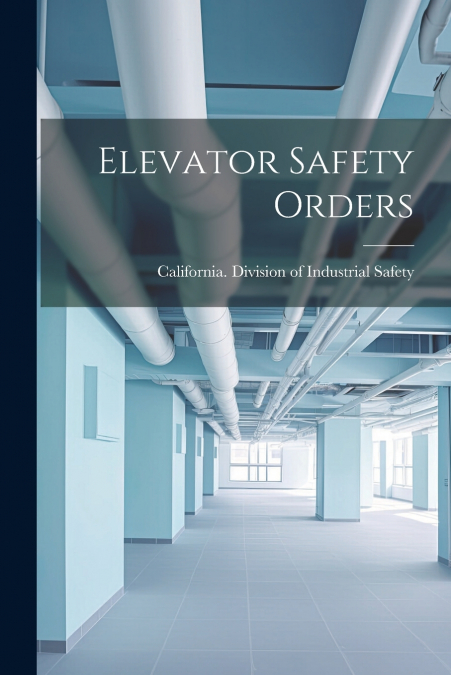 Elevator Safety Orders