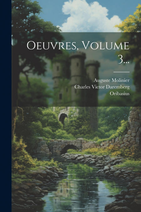 Oeuvres, Volume 3...
