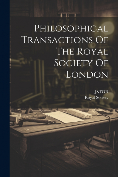 Philosophical Transactions Of The Royal Society Of London
