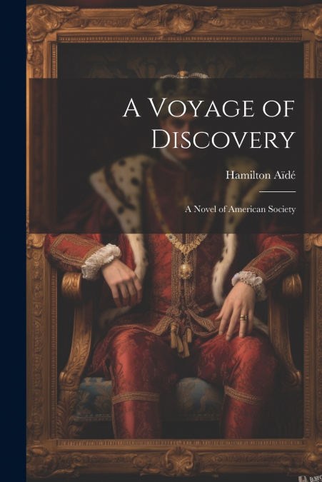 A Voyage of Discovery
