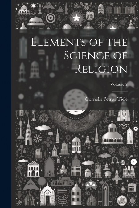 Elements of the Science of Religion; Volume 2