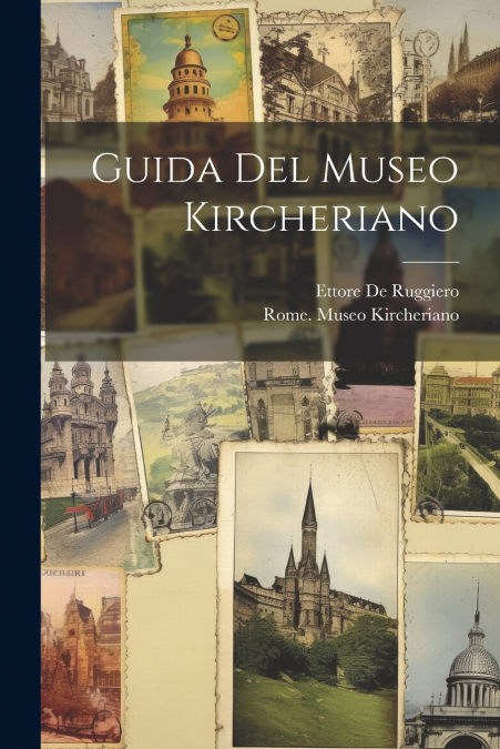 Guida Del Museo Kircheriano
