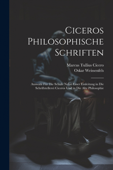 Ciceros Philosophische Schriften
